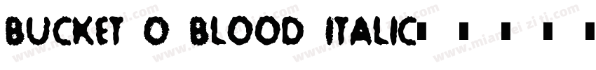 Bucket O Blood Italic字体转换